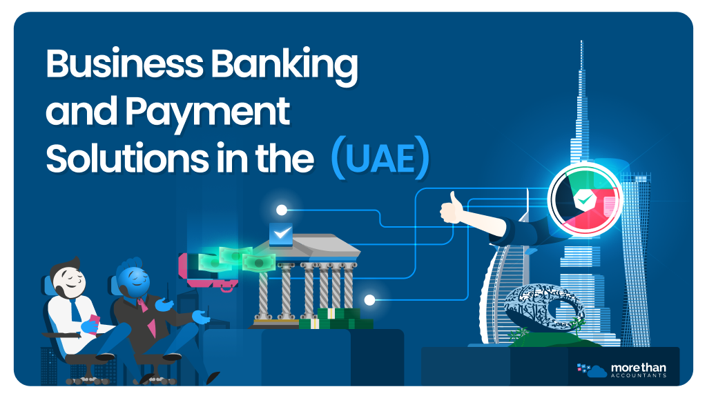 Business Banking and Payment Solutions in the UAE