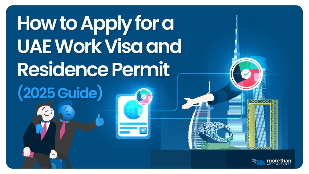 How to Apply for a UAE Work Visa and Residence Permit (2025 Guide)
