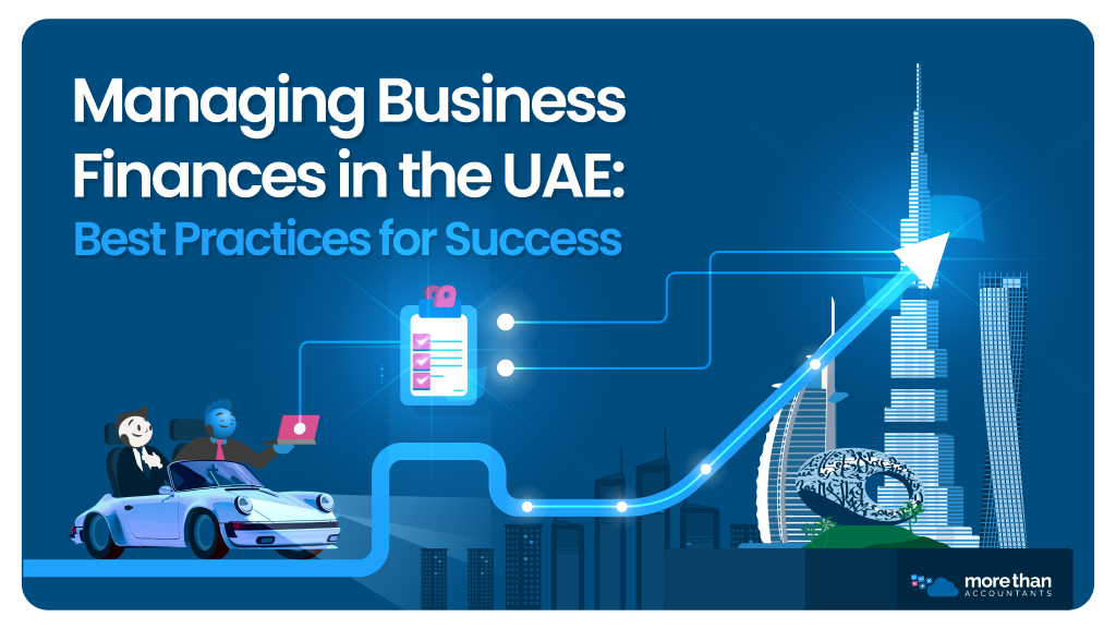 Managing Business Finances in the UAE_ Best Practices for Success