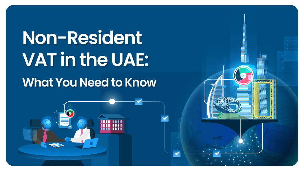 Non-Resident VAT in the UAE_ What You Need to Know