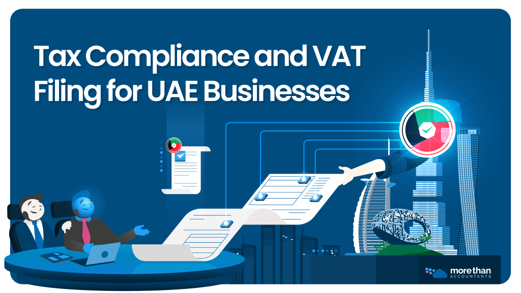 Tax Compliance and VAT Filing for UAE Businesses