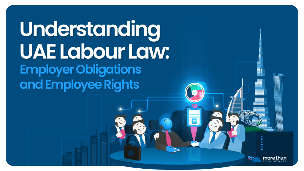 Understanding UAE Labour Law_ Employer Obligations and Employee Rights